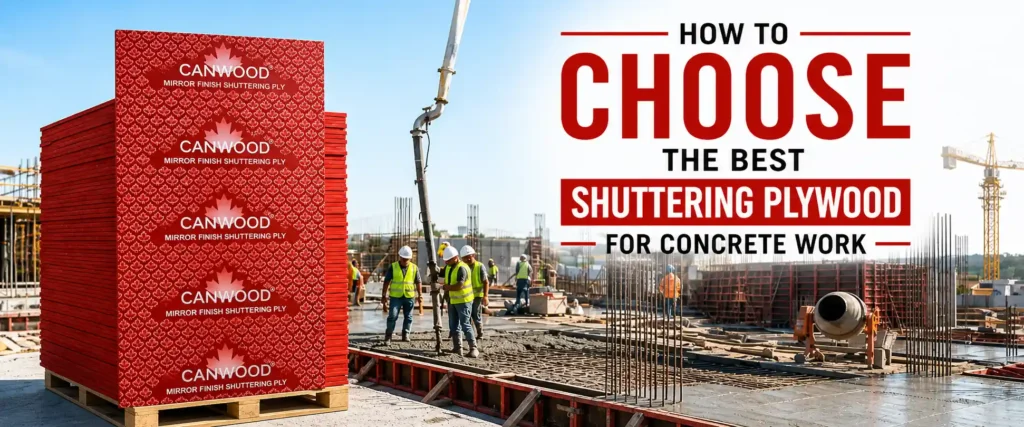 How to Choose the Best Shuttering Plywood for Concrete Work
